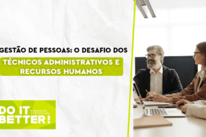 Gestion des personnes Le défi des techniciens administratifs et des ressources humaines Gestion des personnes Le défi des techniciens administratifs et des ressources humaines