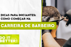 capa Dicas para Iniciantes: Como Começar na Carreira de Barbeiro