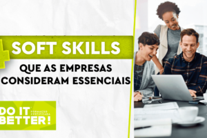 Soft Skills mais importantes para entrar no mundo do trabalho Soft Skills mais importantes para entrar no mundo do trabalho